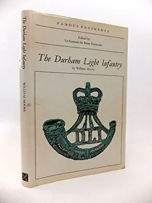 Durham Light Infantry (Famous Regime... Moore William • £24.99