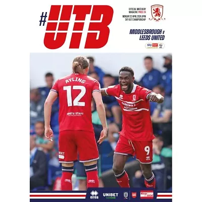 MIDDLESBROUGH V LEEDS 22/4/2024 OFFICIAL PROGRAMME  • £5.45