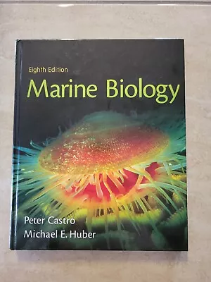 Marine Biology By Michael E. Huber And Peter Castro (2009 Hardcover) • $22.95