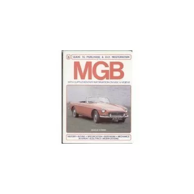 MGB - Guide To Purchase And DIY Restoration (A ... By Porter Lindsay 0854293035 • $11.96