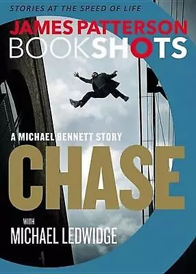 Chase: A Bookshot: A Michael Bennett Story By James Patterson (English) Paperbac • $25.49