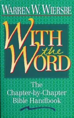 With The Word: The Chapter-by-Chapter Bible Handbook - Paperback - GOOD • $7.16