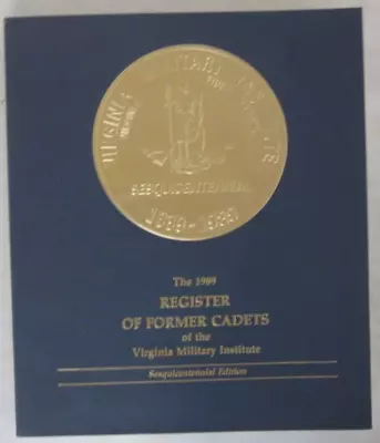 The 1989 Register Of Former Cadets Of The Virginia Military Institute • $24.95