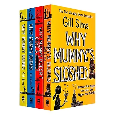 £18.95 • Buy Gill Sims Collection 4 Books Set Why Mummy Drinks, Why Mummy Swears, Why Mummy