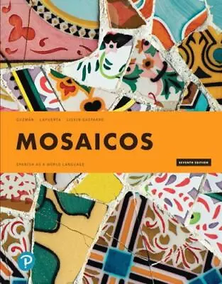 Mosaicos: Spanish As A World Language (7th Edition) By Guzmán Elizabeth E. La • $116.77