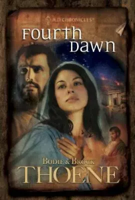 Fourth Dawn (A. D. Chronicles Book 4) By Thoene Bodie Thoene Brock • $7.99