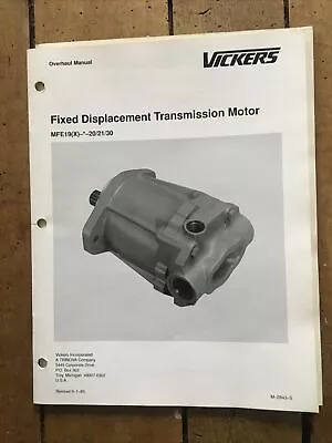 $20 • Buy VICKERS MFE19 OVERHAUL MANUAL HYDRAULIC Transmission Motor