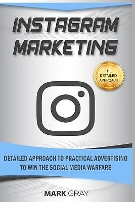 $33.42 • Buy Instagram Marketing: Detailed Approach To Practical Advertising T By Gray, Mark
