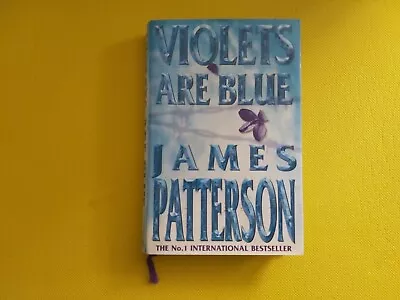 Novel - By James Patterson - Violets Are Blue (HARD BACK) • £6.99