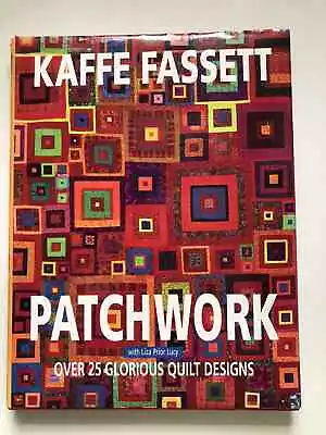 Kaffe Fassett Patchwork : Over 25 Glorious Designs - Hardcover Kaffe Fassett • $13.05