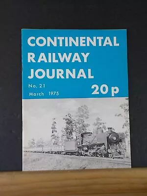 Continental Railway Journal #21 March 1975 Rheine Pacific Performance Caminhos D • $6.50