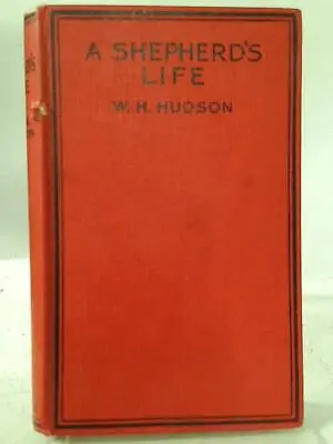 £7.70 • Buy A Shepherd's Life (W. H. Hudson - 1930) (ID:30346)