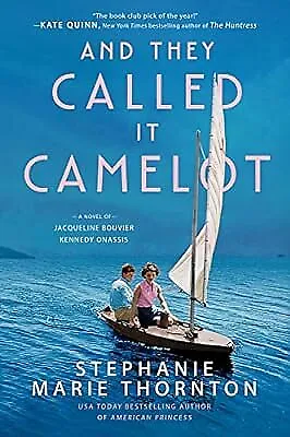 And They Called It Camelot: A Novel Of Jacqueline Bouvier Kennedy Onassis Thorn • £2.98