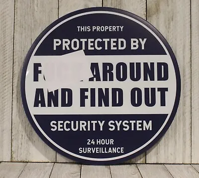 Protected By FAFO Tin Sign F Around & Find Out Round Surveillance Home Security • $13.97