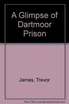 A Glimpse Of Dartmoor Prison (Glimpse Of Dartmoor S.) • £5