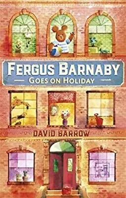 Fergus Barnaby Goes On Holiday Hardcover David Barrow • £4.73