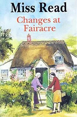 Changes At Fairacre By Read Miss Hardback Book The Cheap Fast Free Post • £4.30