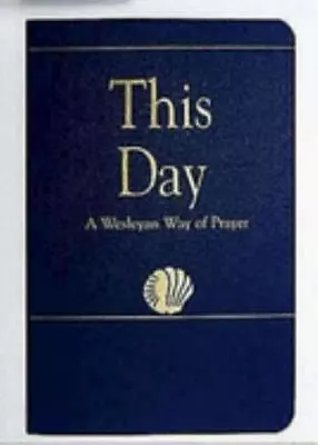 This Day [Regular Edition]: A Wesleyan Way Of Prayer [How Is It With Your Soul?] • $8.03