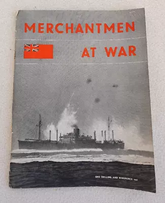 Merchantmen At War The Official Story Of The Merchant Navy 1939-1944 • $1.26