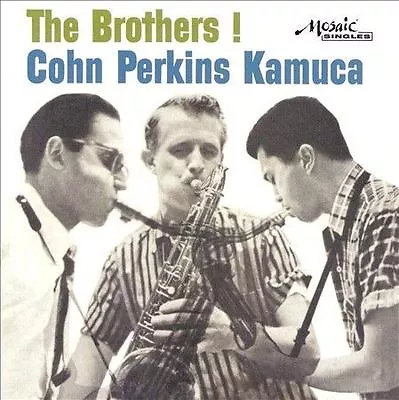 The Brothers! By Al Cohn/Richie Kamuca/Bill Perkins (CD 2007 Mosaic) 1955 Rec. • $3.88