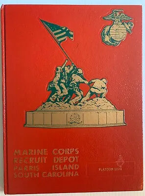 1978 U. S. Marine Corps Basic Training Yearbook Platoon 1074 Parris Island Sc • $99.99