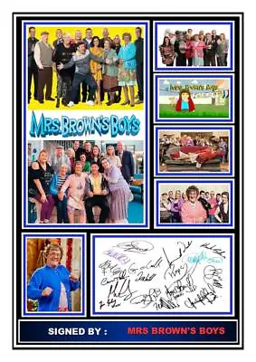 4) Mrs Brown`s Boys Cast Signed Photograph Framed Unframed (reprint) Great Gift • £8.40