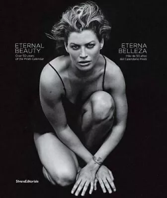 Eternal Beauty: Over 50 Years Of The Pirelli Calendar [Spanish] • $132