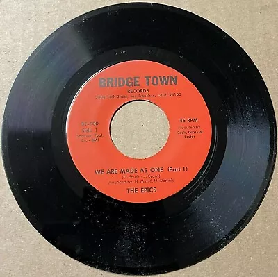 The Epics NORTHERN SWEET SOUL 45 We Are Made As One Pt 1&2 BRIDGE TOWN HEAR Mint • $35