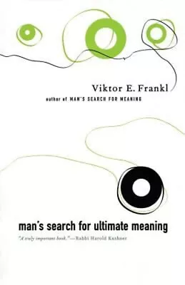 Man's Search For Ultimate Meaning Paperback Viktor E. Frankl • $6.50