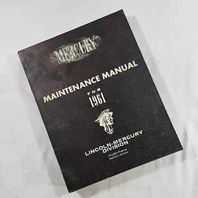 Genuine 1961 Ford Lincoln Mercury Passenger Car Maintenance Manual • $39.95