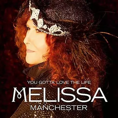 You Gotta Love The Life - Audio CD By Melissa Manchester - VERY GOOD • $5.94