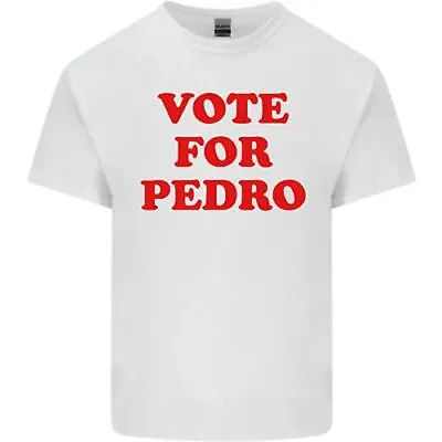 Vote For Pedro Kids T-Shirt Childrens • $10.47