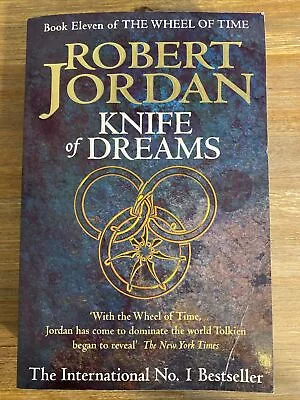 Knife Of Dreams: Book 11 Of The Wheel Of Time By Robert Jordan (Paperback 2005) • $20.43