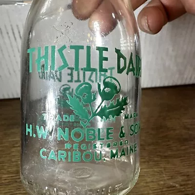 Vintage Thistle Dairy H. W. Noble Caribou Maine Half Pint Milk Bottle • $25