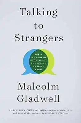 Talking To Strangers: What We - Hardcover By Gladwell Malcolm - Very Good B • $9.19