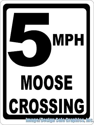 5 MPH Moose Crossing Sign. Size Options. Xing Lodge Gift Decor Hunting • $22.99