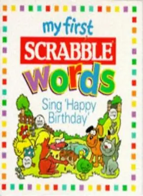 Sing Happy Birthday (My First Scrabble Words)-Elizabeth Attenbor • £4.58