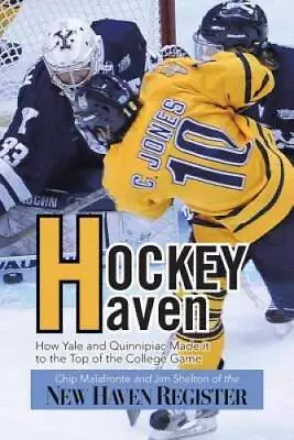 Hockey Haven: How Yale And Quinnipiac Made It To The Top Of The  - VERY GOOD • $16.44