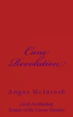 Cane Revolution By Dr Angus McIntosh (English) Paperback Book • $19.32