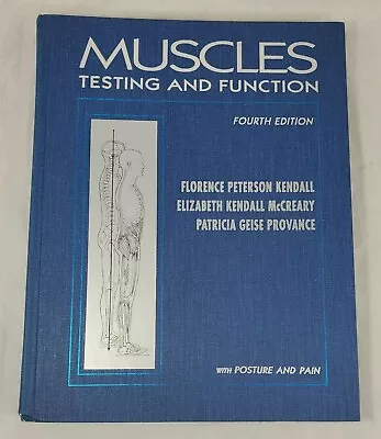 Fourth Edition: Muscles Testing And Function - With Posture And Pain Kendall EUC • $20.99