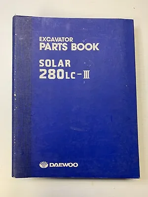 Daewoo Oem Solar 280LC-III Excavator Parts Book.  • $99