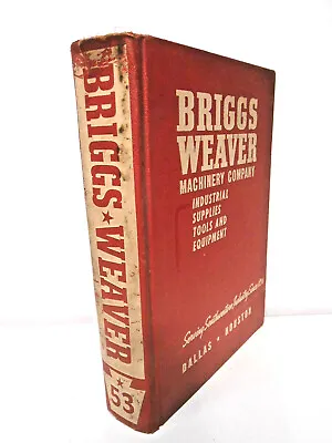 Hardware Catalog Briggs Weaver Machinery Company Dallas*Houston Since 1896 • $56
