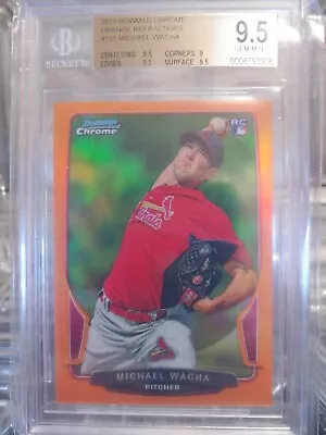 Michael Wacha - 2013 Bowman Chrome Orange Refractor Bgs 9.5 #15/25 Rc Non Auto • $51