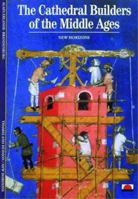 The Cathedral Builders Of The Middle Ages (New Horizons) Alain Erlande-Brandenb • £3.36