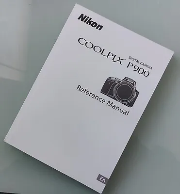 Nikon Coolpix P900 Camera Reference Manual Printed Size A5 Professionally Bound • £13.99