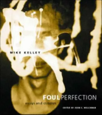 Foul Perfection: Essays And Criticism By Kelley • $39.99