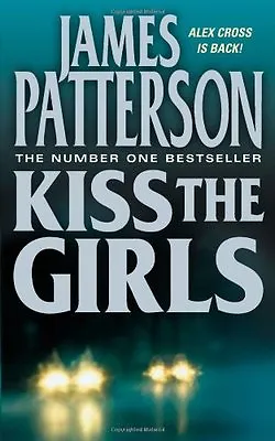 Kiss The Girls By James Patterson. 9780006493150 • £3.62