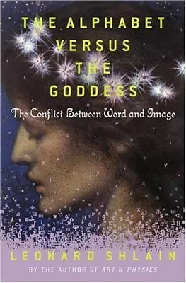 The Alphabet Versus The Goddess: The Conflict Between Word And Image • $6.03