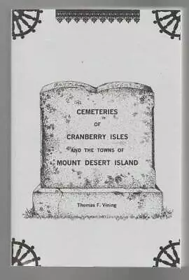 Cemeteries Of Cranberry Isles And The Towns Of Mount Desert Island:  - VERY GOOD • $13.76