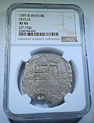 NGC XF-45 1597 Philip II Spanish Silver 8 Reales Antique 1500s Colonial Cob Coin • £1182.29